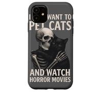 Fun Skeleton I Just Want To Pet Cats and Watch Horror Movies Carcasa para iPhone 11
