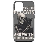 Fun Skeleton I Just Want To Pet Cats and Watch Horror Movies Carcasa para iPhone 12/12 Pro