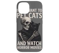 Fun Skeleton I Just Want To Pet Cats and Watch Horror Movies Carcasa para iPhone 14