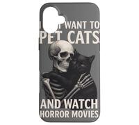 Fun Skeleton I Just Want To Pet Cats and Watch Horror Movies Carcasa para iPhone 16 Plus