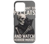 Fun Skeleton I Just Want To Pet Cats and Watch Horror Movies Carcasa para iPhone 16 Pro MAX