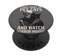 Fun Skeleton I Just Want To Pet Cats and Watch Horror Movies PopSockets PopGrip Adhesivo