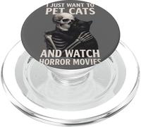 Fun Skeleton I Just Want To Pet Cats and Watch Horror Movies PopSockets PopGrip para MagSafe