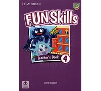Fun skills. Level 4. Teacher's book. Per la Scuola media. Con File audio per il download - 9781108563505