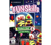 Fun Skills Level 6 Student's Book with Home Booklet and Downloadable Audio - 9781108563789