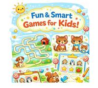 Fun & Smart - Games for Kids!: A Fun Collection of Games to Learn, Explore, and Play