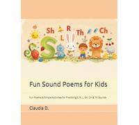 Fun Sound Poems for Kids: Fun Poems & Simple Activities for Practicing S, R, L, SH, CH & TH Sounds