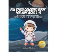Fun Space Coloring Book for Kids Ages 4-8: Easy Coloring Fun with Astronauts and Space Scenes
