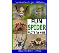 Fun Spider Facts For Kids (Fun Animal Facts for Kids)