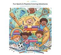 Fun Sports & Playtime Coloring Adventures: An Exciting Activity Book for Young Athletes and Playful Kids!