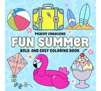 Fun Summer: Bold & Easy Summer Coloring Book for Kids, Teens & Adults - Fun, Relaxation & Stress Relief with Vibrant Simple Summer Designs to Immerse ... of the Season (Bold and Easy Coloring Books)