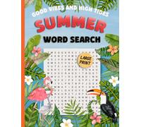 Fun Summer Word Search Large Print For Adults And Teens: Find 1200+ Words Across 80 Summer-Themed Puzzles To Relax, Unwind, & Boost Your Brain