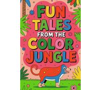Fun Tales from the Color Jungle: A Creative Coloring & Drawing Adventure for Kids to Imagine, Create, and Tell Their Own Jungle Stories