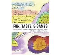 Fun Taste & Games : An Aesthetics Of The Idle Unproductive And Otherwi