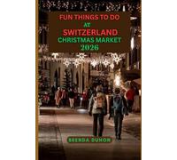 FUN THINGS TO DO AT SWITZERLAND CHRISTMAS MARKET: A COMPLETE TRAVEL GUIDE 2026