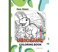 Fun Time Dinosaur Coloring Book