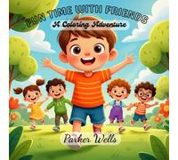 FUN TIME WITH FRIENDS: A Coloring Adventure with 30 pages of Exciting and Easy Designs for Kids Ages 5-10