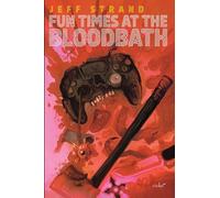 Fun Times at the Bloodbath