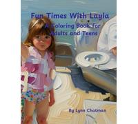 Fun Times With Layla: A Coloring Book For Adults and Teens