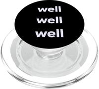 Fun Well Well Well Sarcastic Irony Response PopSockets PopGrip para MagSafe