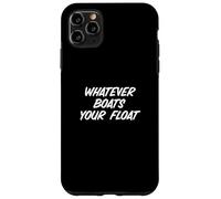Fun Whatever Boats Your Float Sailor Nautical Wisdom Carcasa para iPhone 11 Pro MAX