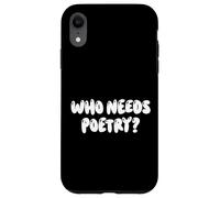 Fun Who Needs Poetry? Anti-Literature Meme Design Carcasa para iPhone XR