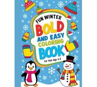 fun Winter Bold and Easy Coloring Book for kids age 4-8: 51 Fun and Simple Winter Designs coloring book