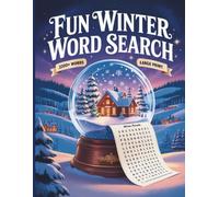 Fun Winter Word Search: 2200+ Winter Words, Fun & Relaxing Large Print Puzzle Book for Adults, Teens, & Seniors with Solutions
