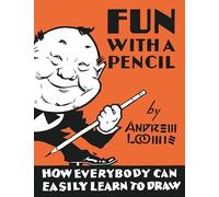 Fun With a Pencil: How Everybody Can Easily Learn to Draw