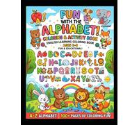 Fun With Alphabet Coloring & Activity Book: English Learning Coloring Book for Kids Ages 3-8