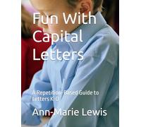 Fun With Capital Letters: A Repetition-Based Guide to Letters K-O