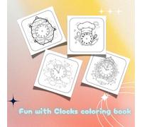 Fun with Clocks coloring book: Enjoy many clock formats easy and bold cute line art. (Happy Kids Collection By Oonjai)