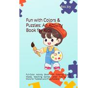 Fun with Colors & Puzzles: An Activity Book for Kids: Full-Color Activity Book with Coloring Pages, Mazes, Matching Games, Letter Tracing, and More for Toddlers and Preschoolers
