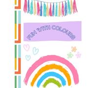 FUN WITH COLOUR: Montessori based kids coloring book