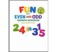 Fun with Even and Odd Numbers Workbook: Learn and Practice for Ages 7-9 (Elevate Math Mastery: Progressive Drills from Elementary to Middle School)