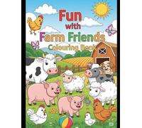 Fun with Farm Friends - Colouring Book for kids aged under 3-6 years