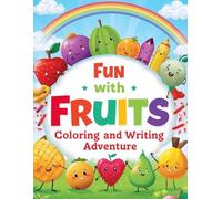 Fun with Fruits: Coloring and Writing Adventure