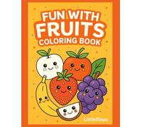 Fun with fruits: Fun Activity Book with Cute Smiling Fruits (LittleSteps Coloring Series)