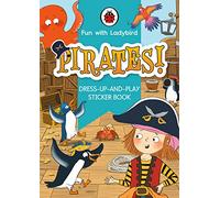 Fun With Ladybird: Dress-Up-And-Play Sticker Book: Pirates!