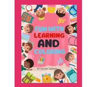 FUN WITH LEARNING AND COLOURS: ABC Coloring Book for Kids Ages 4-8