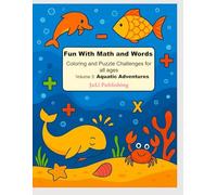 Fun With Math and Words: Coloring and Puzzle Challenges for All Ages - Aquatic Adventures (Fun with Math Coloring and Puzzle Challenges for all ages)