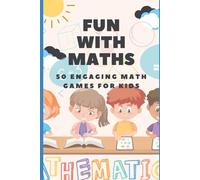 Fun with Maths: Learn Maths with 50 Games for Kids