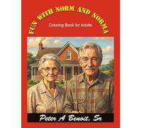 Fun with Norm and Norma: Coloring Book for Adults (Coloring Books by Peter A Benoit, Sr PABimaging, LLC)