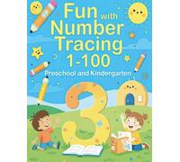 Fun with Number Tracing 1-100: Trace Numbers 1-100 Workbook for Early Learners Ages 3-5, Preschool and Kindergarten - 8.5x11 inches, 138 pages. ... activities, free time, and holiday fun.