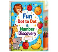 Fun with Numbers Workbook for Kids: Dot to Dot • Tracing • Missing Numbers • Counting Practice for Preschool & Kindergarten