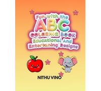 Fun with the ABC COLORING BOOK: Educational and Entertaining Designs