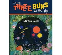 Fun with Three Suns in the Sky