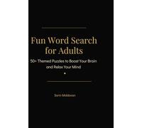 Fun Word Search for Adults: 50+ Themed Puzzles to Boost Your Brain and Relax Your Mind