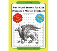 Fun Word Search for Kids: Unicorns & Magical Creatures: Easy-to-Read Word Search Puzzles about Unicorns, Dragons & Fairies | 50+ Magical Creatures ... Book | Educational & Screen-Free Fun!