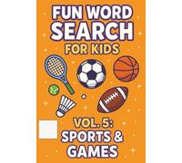Fun Word Search for Kids - Vol. 5 Sport and Game: 50+ Action-Packed Puzzles | Boost Vocabulary, Memory and Focus | Brain Games for Ages 6-10